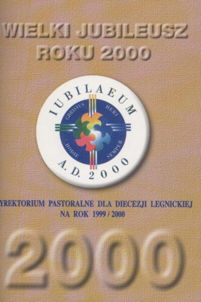 Dyrektorium Pastoralne dla Diecezji Legnickiej na rok 1999/2000