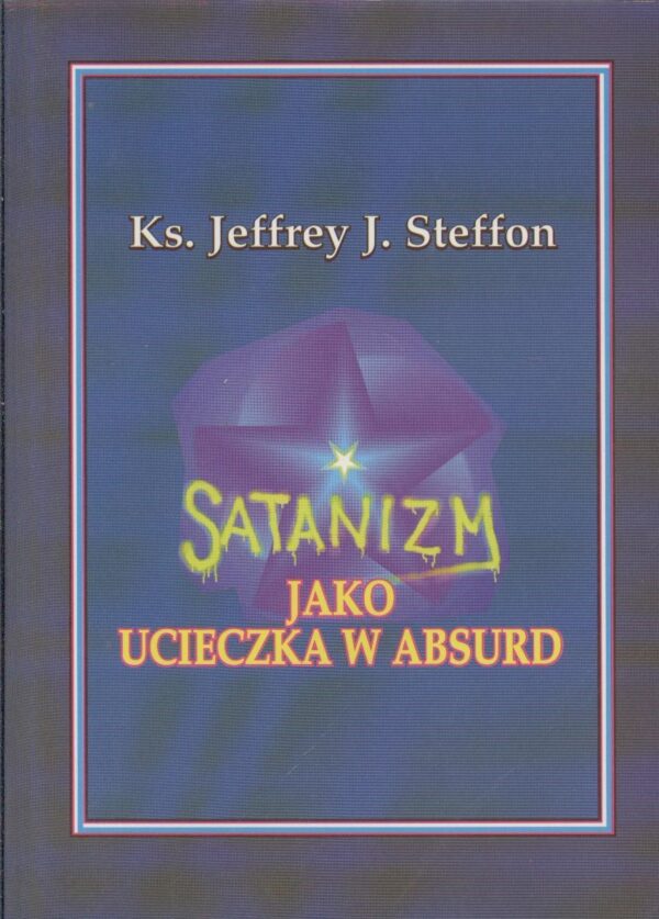 Satanizm jako ucieczka w absurd