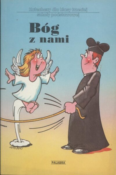 Katechezy dla klasy trzeciej szkoły podstawowej. Bóg z nami.