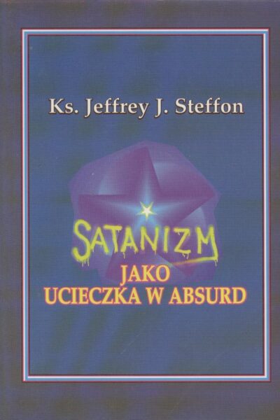 Satanizm jako ucieczka w absurd