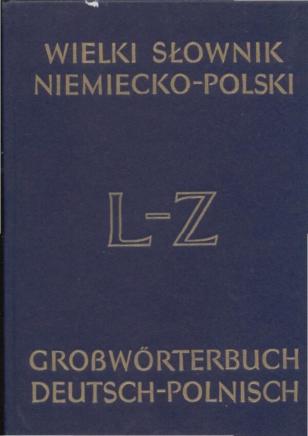 Wielki słownik niemiecko-polski T. II L – Z