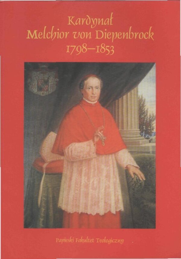 Kardynał Melchior von Diepenbrock 1798-19853