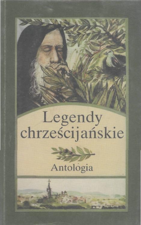 Legendy chrześcijańskie. Antologia