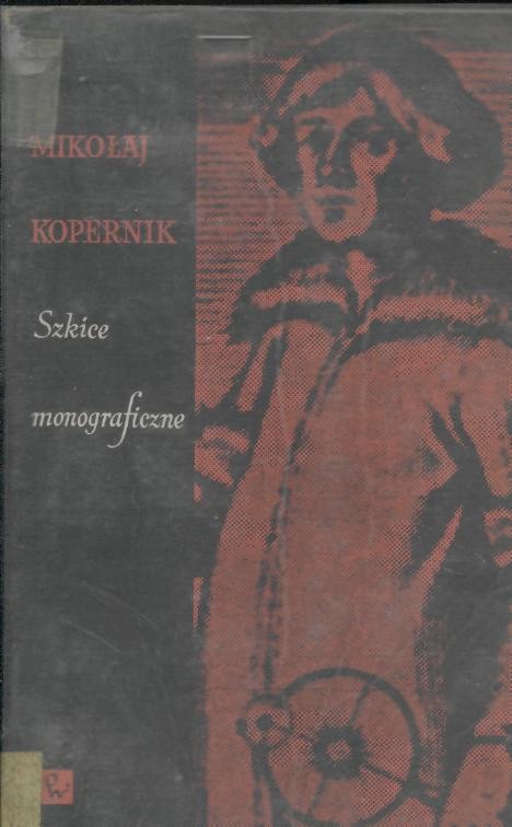 Mikołaj Kopernik. Szkice monograficzne