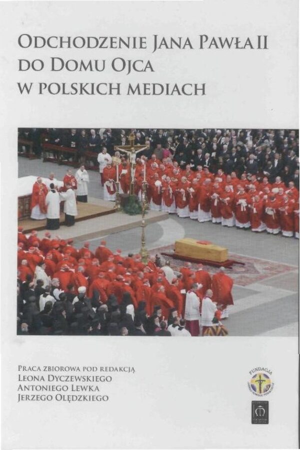 Odchodzenie Jana Pawła II do domu Ojca w Polskich mediach