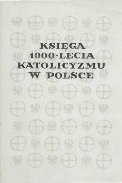 Księga tysiąclecia katolicyzmu w Polsce