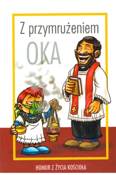 Z przymrużeniem oka. Humor z życia Kościoła