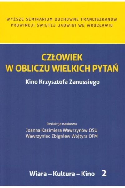 Człowiek w obliczu wielkich pytań. Kino Krzysztofa Zanussiego