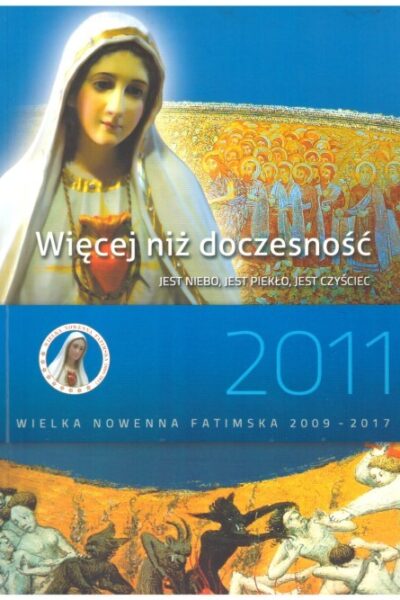 Więcej niż doczesność. Jest niebo, jest piekło, jest czyściec