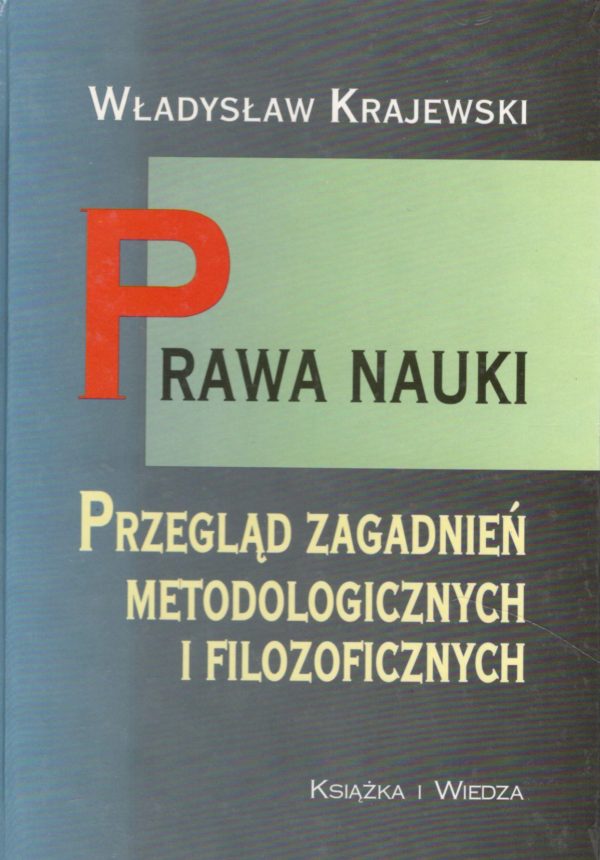 Prawa nauki. Przegląd zagadnień metodologicznych i filozoficznych