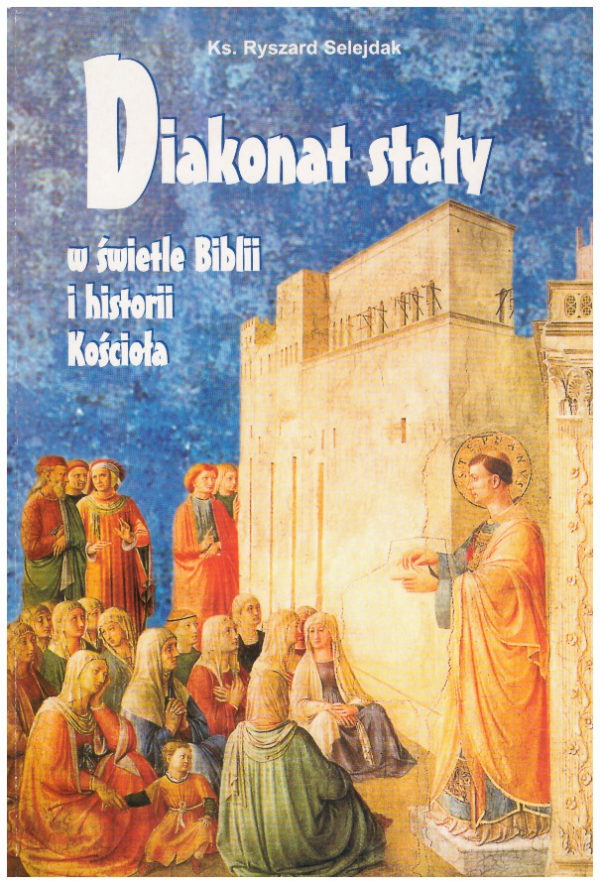 Diakonat stały w świetle Biblii i historii Kościoła