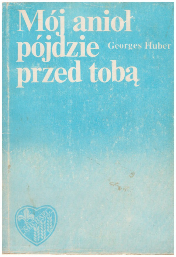 Mój anioł pójdzie przed tobą