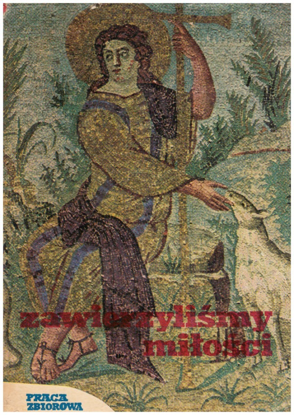 Zawierzyliśmy miłość