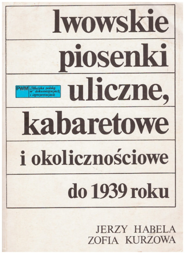 Lwowskie piosenki uliczne, kabaretowe i okolicznościowe do 1939 roku