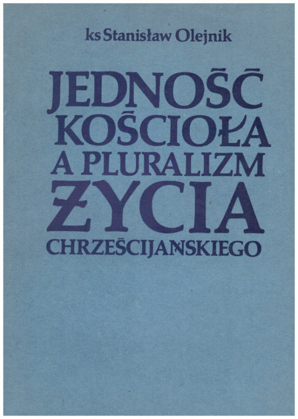 Jedność kościoła a pluralizm życia chrześcijańskiego