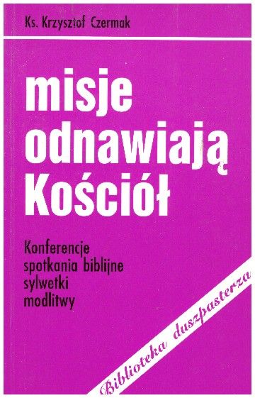 Misje odnawiają Kościół