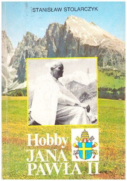 Hobby Jana Pawła II. Góry, narty, kajaki, piłka nożna