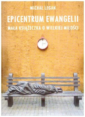Epicentrum Ewangelii. Malutka książeczka o Wielkiej Miłości