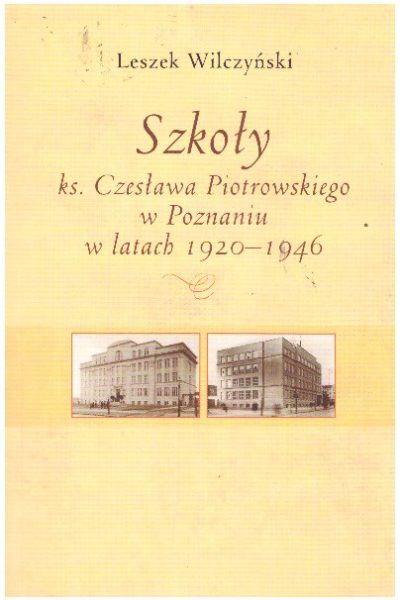 Szkoły ks. Czesława Piotrowskiego w Poznaniu w latach 1920-1946