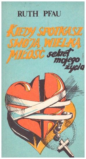 Kiedy spotkasz swoją wielką miłość. Sekret mojego życia